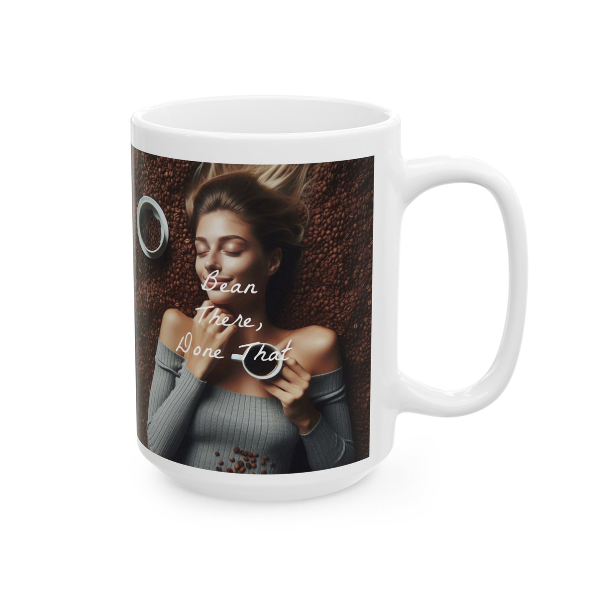 "Bean There Done That" Ceramic Mug, (11oz, 15oz) - OLM Store