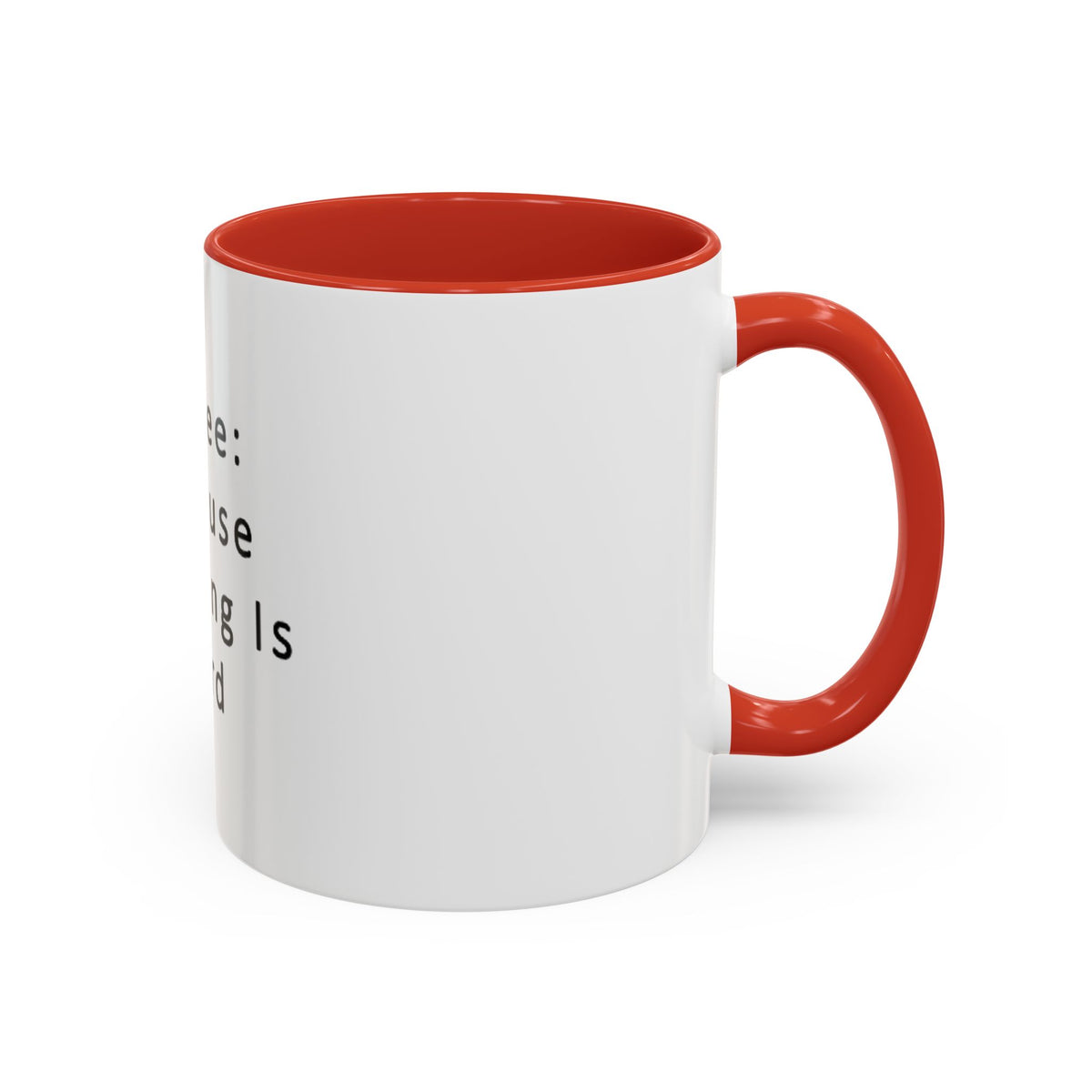 "Coffee: Because Adulting Is Hard" Accent Coffee Mug (11, 15oz) - OLM Store