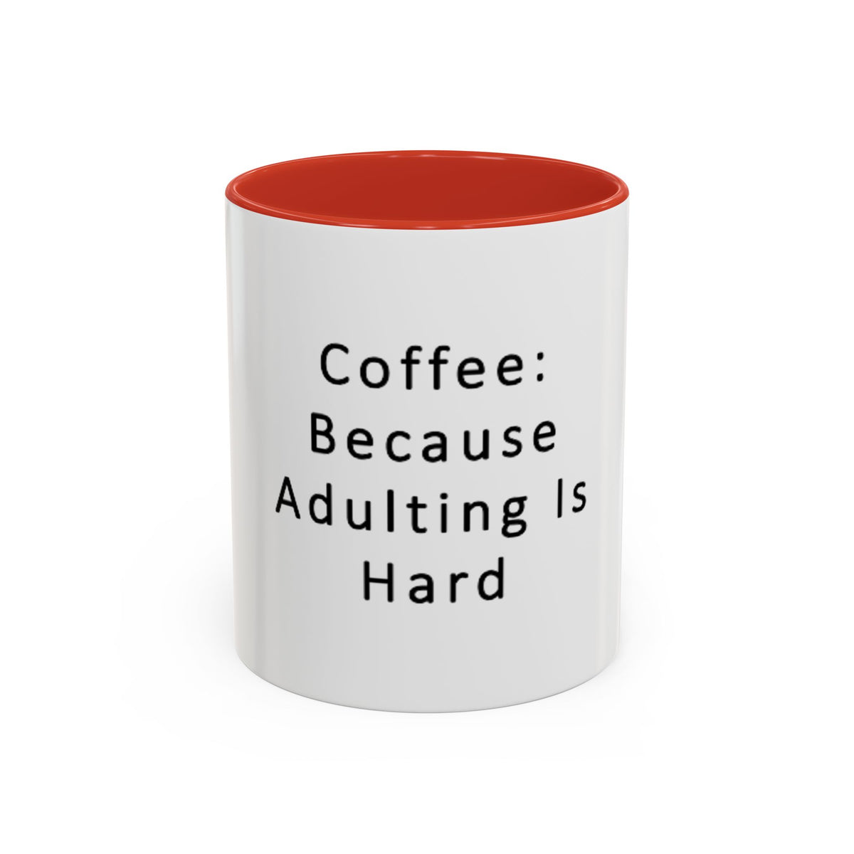"Coffee: Because Adulting Is Hard" Accent Coffee Mug (11, 15oz) - OLM Store