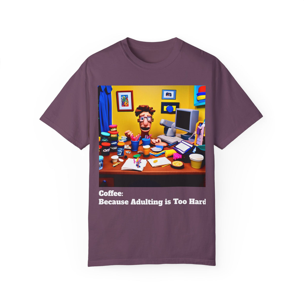 Unisex "Coffee: Because Adulting is Too Hard" Garment-Dyed T-shirt - OLM Store