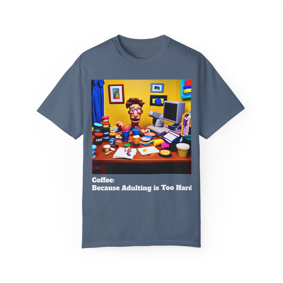 Unisex "Coffee: Because Adulting is Too Hard" Garment-Dyed T-shirt - OLM Store