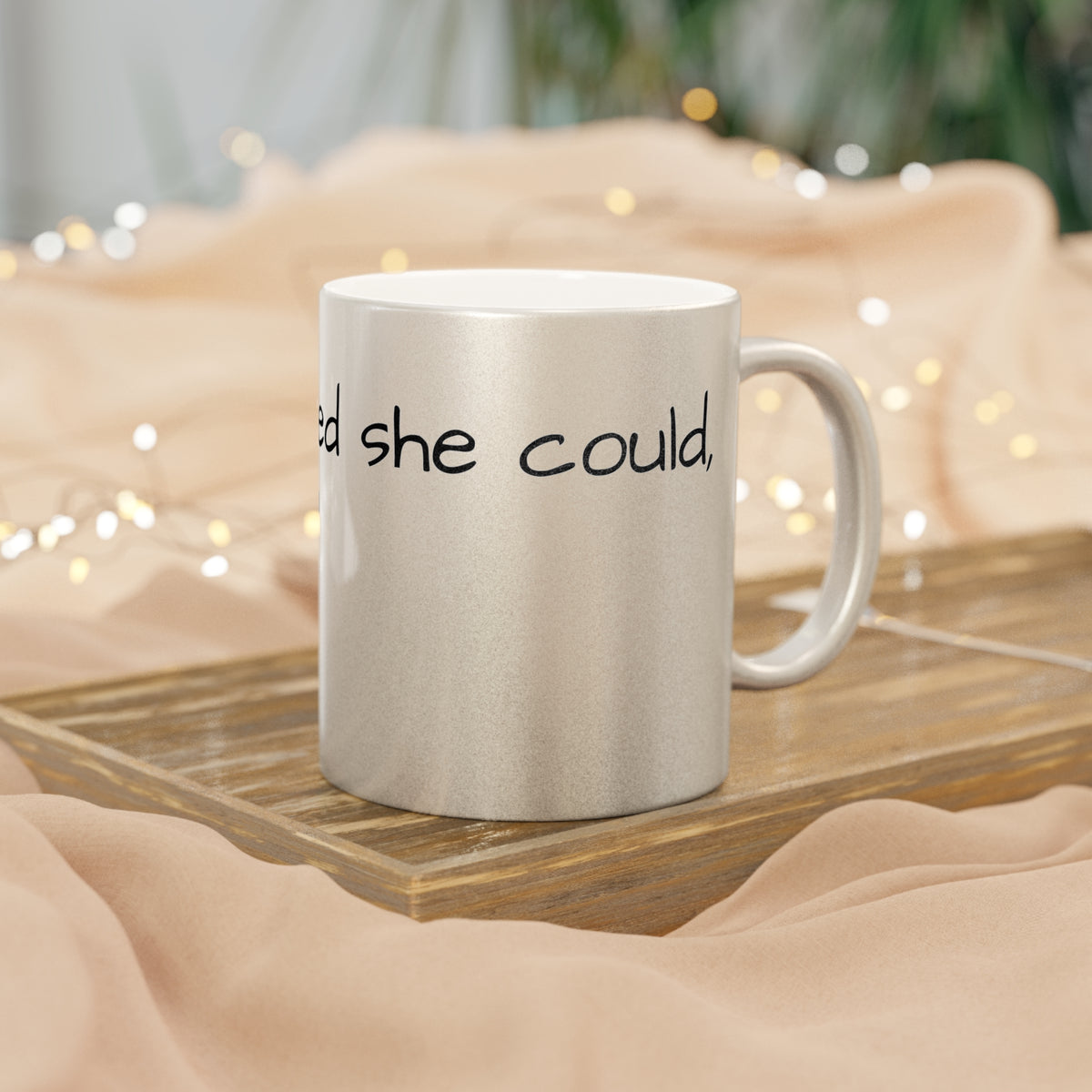 “She Believed She Could, So She Did!” Metallic Mug (Silver\Gold) - OLM Store