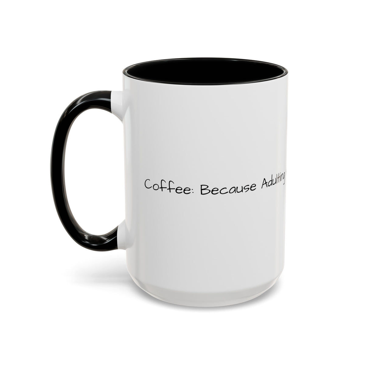 “Coffee: Because Adulting is Hard" Accent Coffee Mug (11, 15oz) - OLM Store