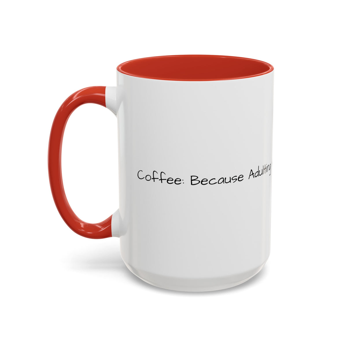 “Coffee: Because Adulting is Hard" Accent Coffee Mug (11, 15oz) - OLM Store