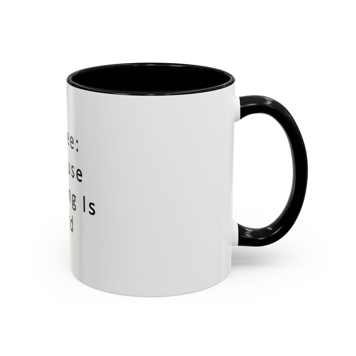 "Coffee: Because Adulting Is Hard" Accent Coffee Mug (11, 15oz) - OLM Store