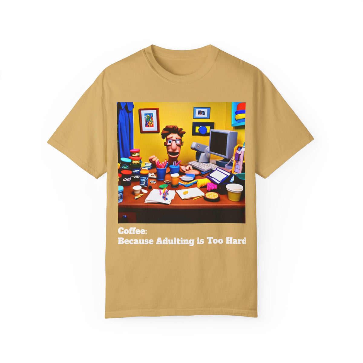 Unisex "Coffee: Because Adulting is Too Hard" Garment-Dyed T-shirt - OLM Store