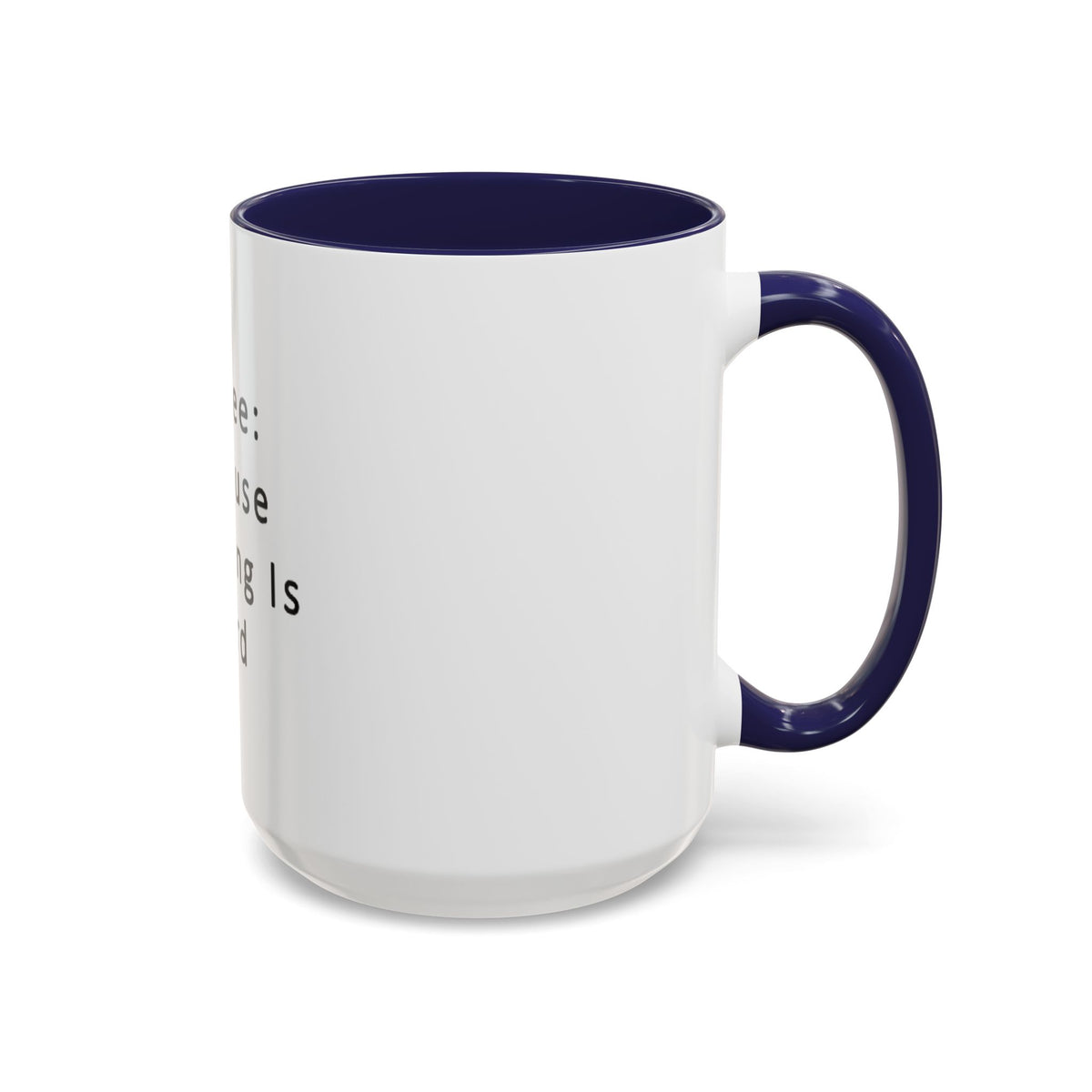 "Coffee: Because Adulting Is Hard" Accent Coffee Mug (11, 15oz) - OLM Store