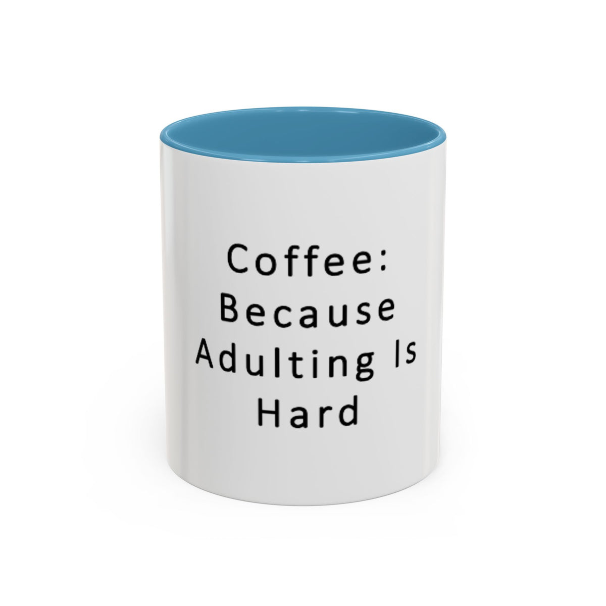 "Coffee: Because Adulting Is Hard" Accent Coffee Mug (11, 15oz) - OLM Store