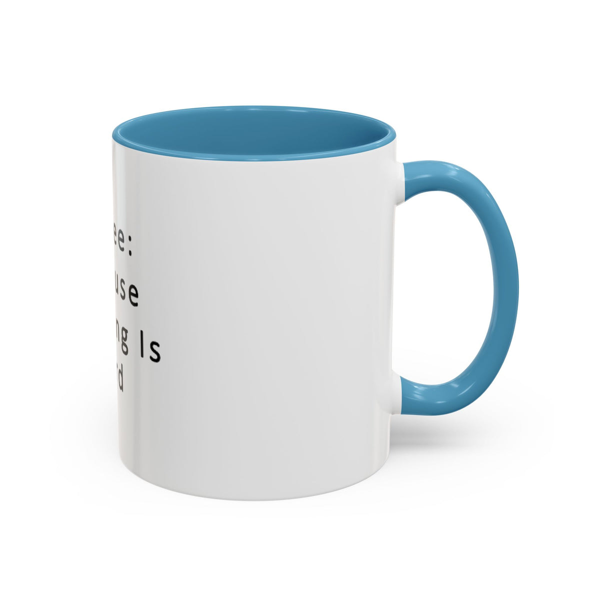 "Coffee: Because Adulting Is Hard" Accent Coffee Mug (11, 15oz) - OLM Store