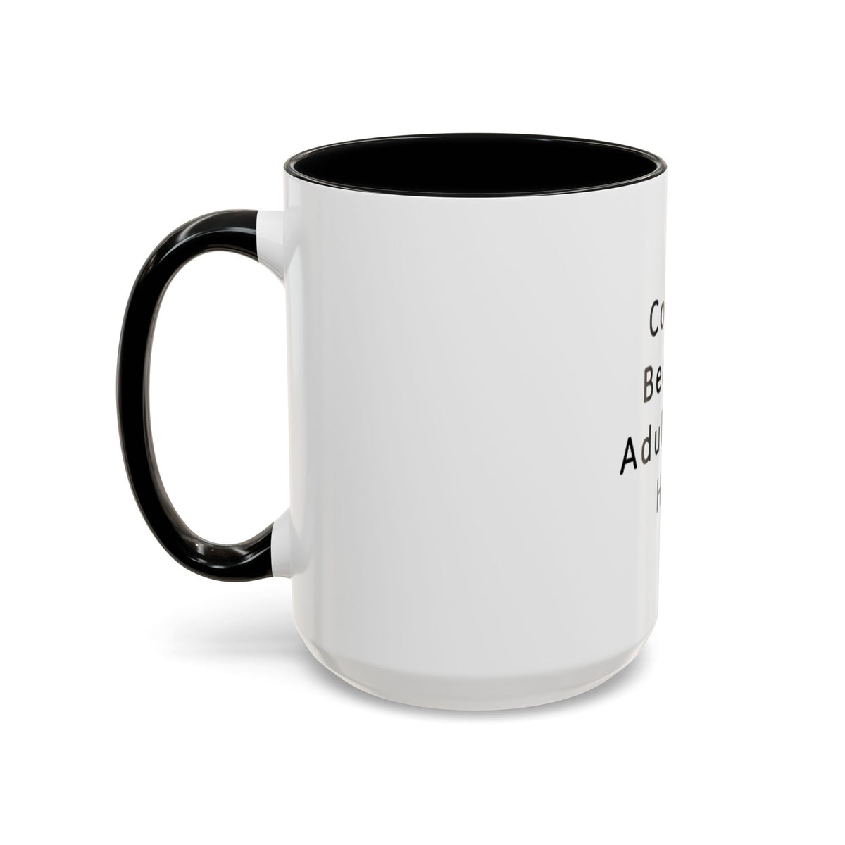 "Coffee: Because Adulting Is Hard" Accent Coffee Mug (11, 15oz) - OLM Store