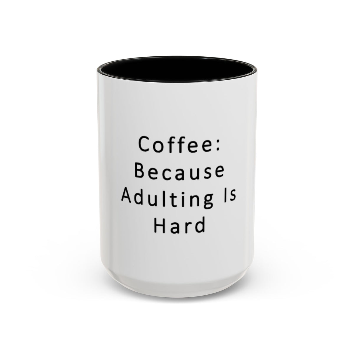 "Coffee: Because Adulting Is Hard" Accent Coffee Mug (11, 15oz) - OLM Store