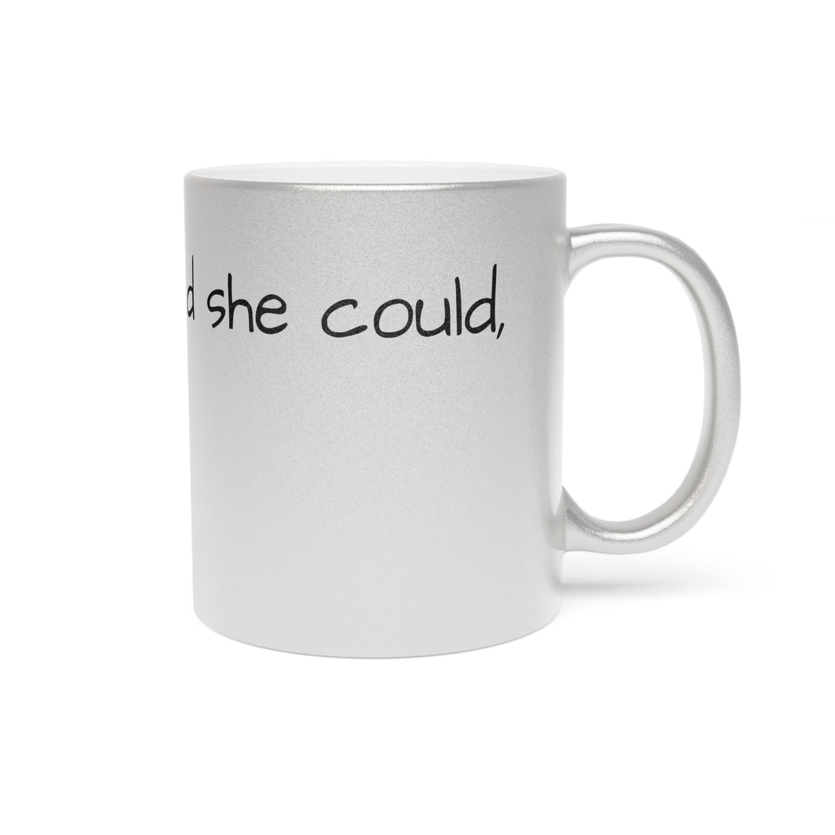 “She Believed She Could, So She Did!” Metallic Mug (Silver\Gold) - OLM Store