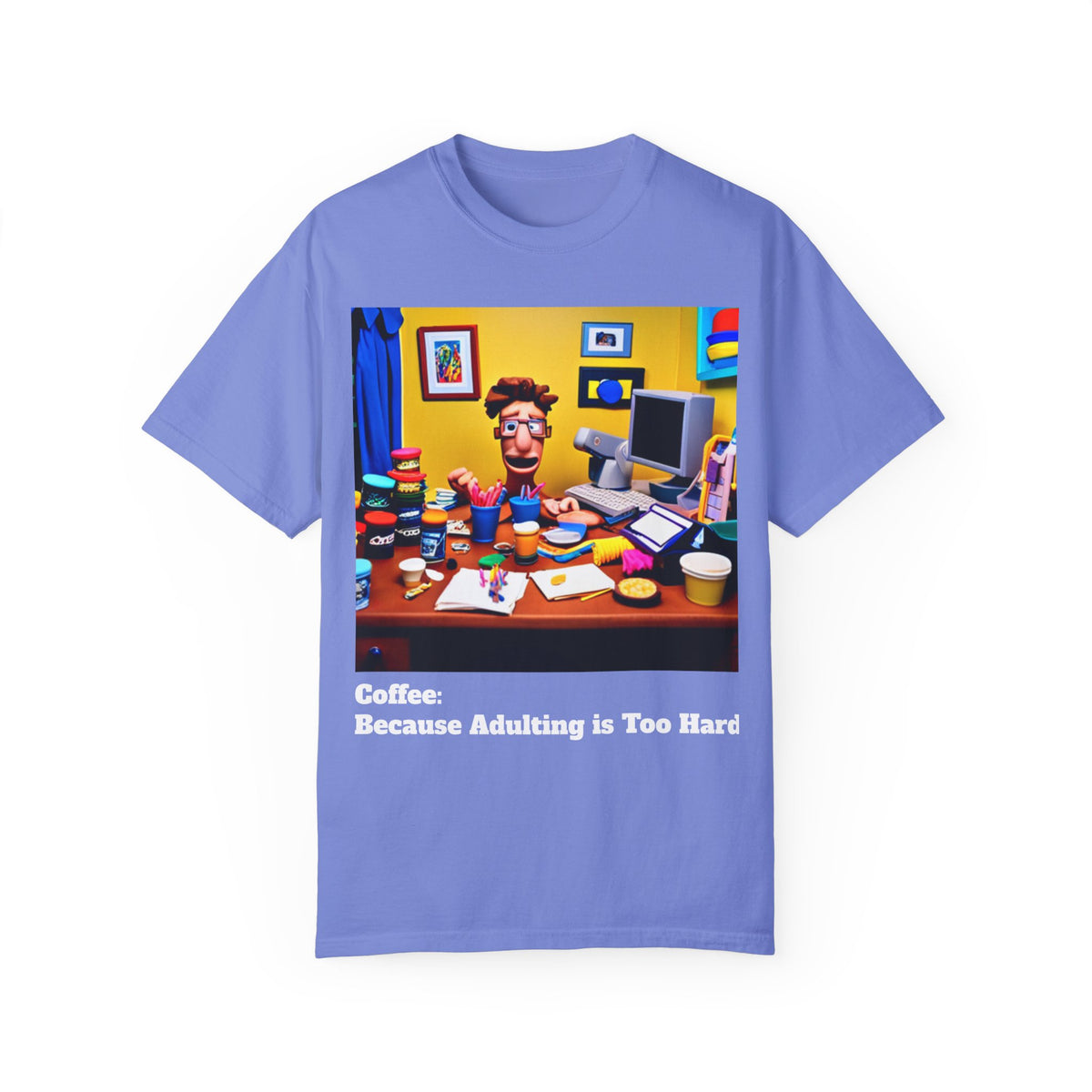Unisex "Coffee: Because Adulting is Too Hard" Garment-Dyed T-shirt - OLM Store
