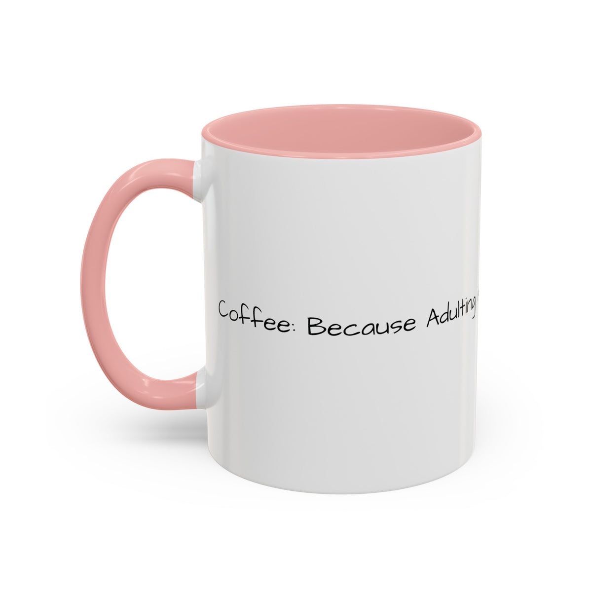 “Coffee: Because Adulting is Hard"  Accent Coffee Mug (11, 15oz) - OLM Store
