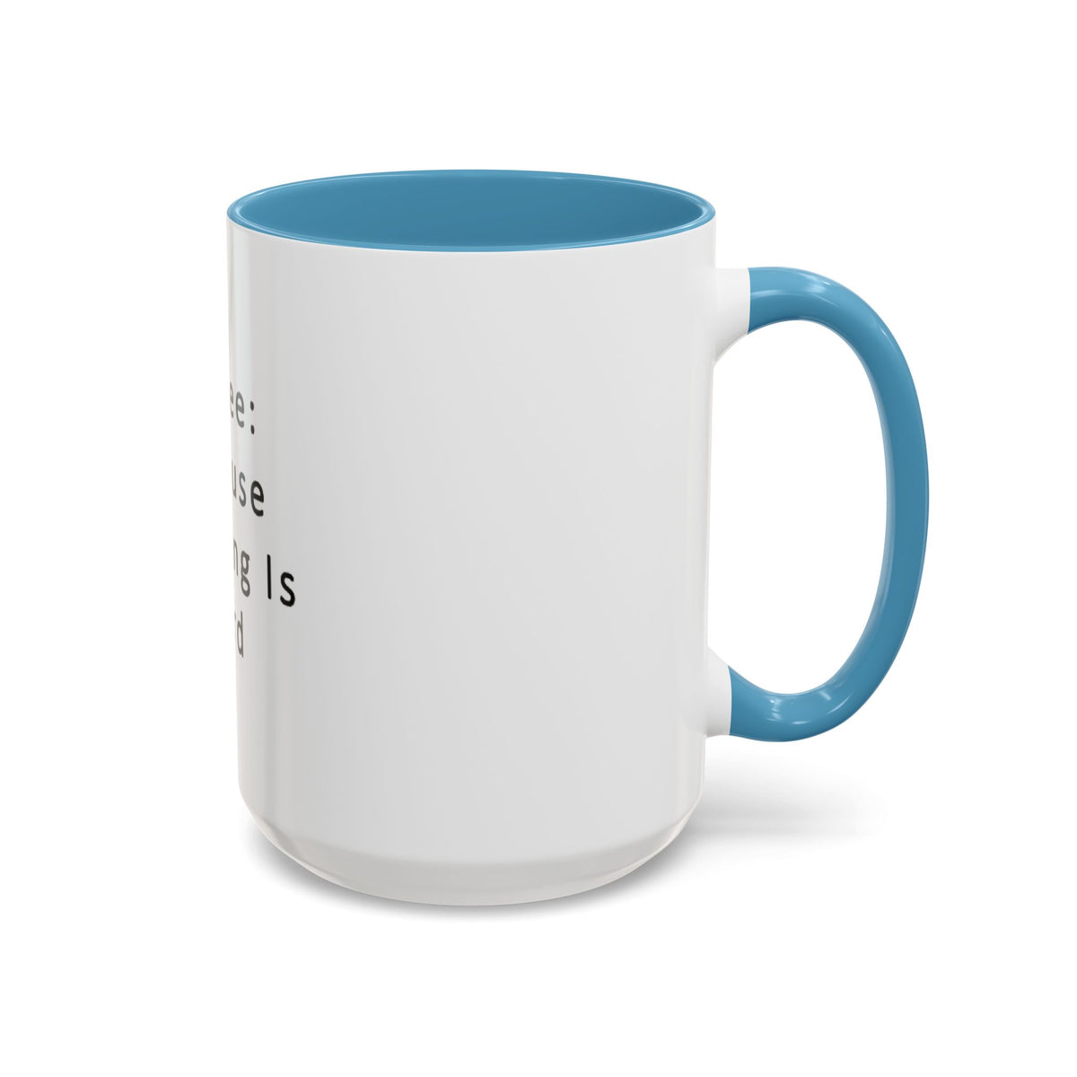 "Coffee: Because Adulting Is Hard" Accent Coffee Mug (11, 15oz) - OLM Store