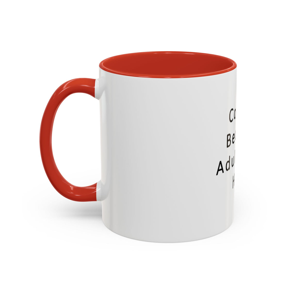 "Coffee: Because Adulting Is Hard" Accent Coffee Mug (11, 15oz) - OLM Store