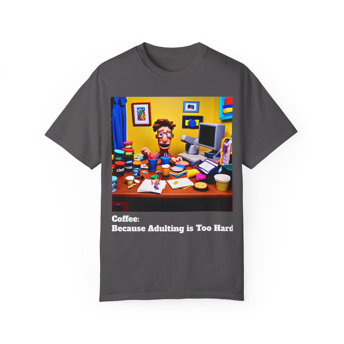 Unisex "Coffee: Because Adulting is Too Hard" Garment-Dyed T-shirt - OLM Store