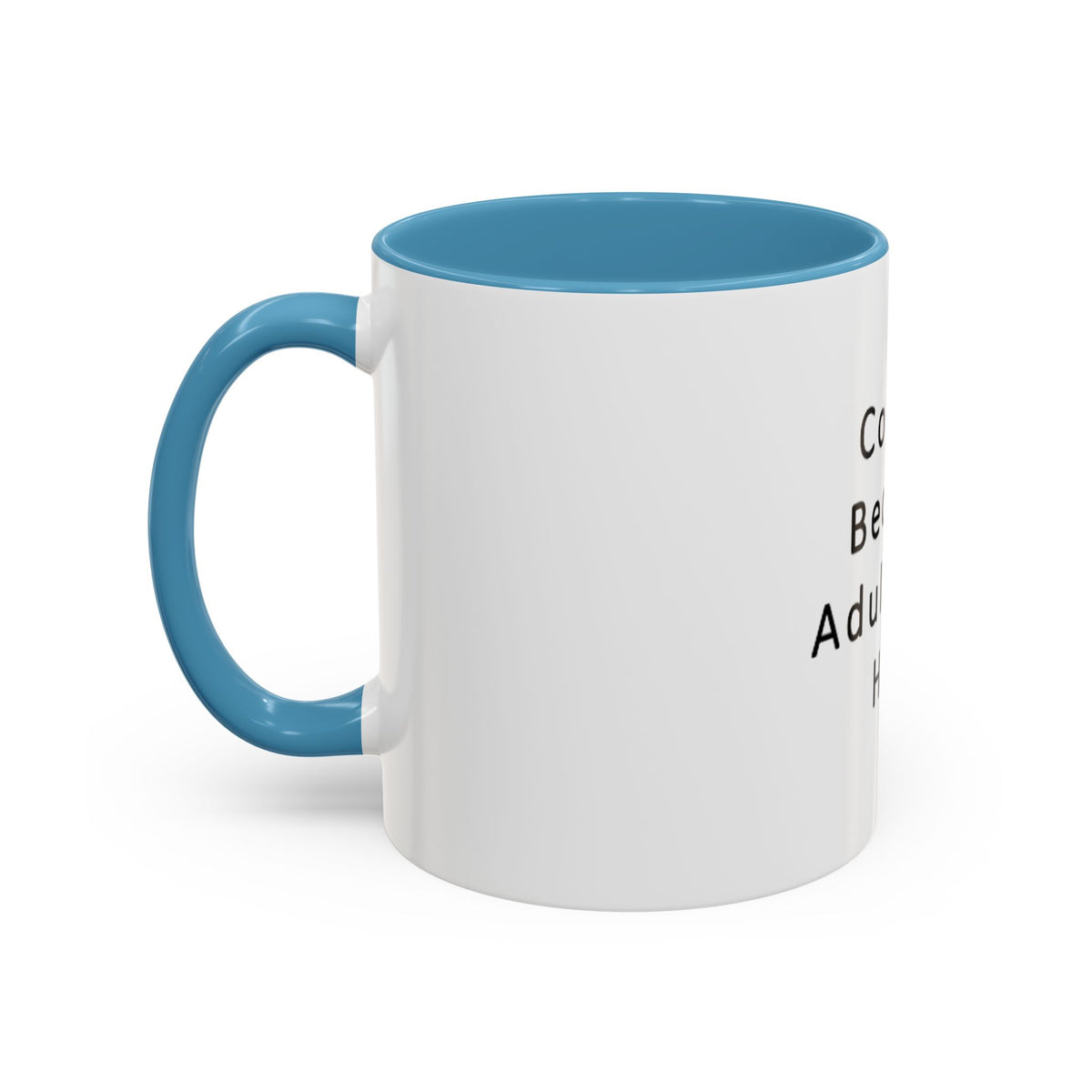 "Coffee: Because Adulting Is Hard" Accent Coffee Mug (11, 15oz) - OLM Store